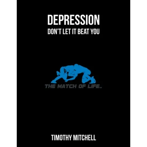 Depression: Don't let it beat YOU...