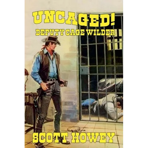 Deputy Cage Wilder - Uncaged