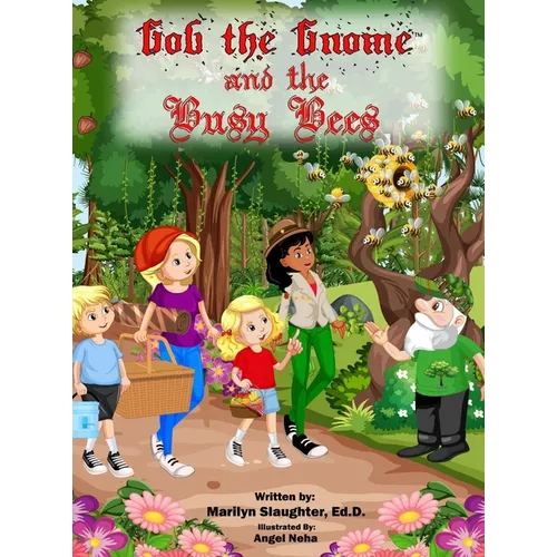 Gob the Gnome: Gob and the Busy Bees