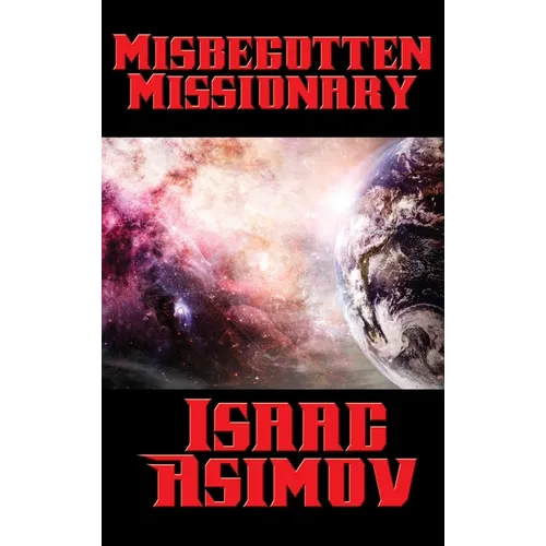 Misbegotten Missionary