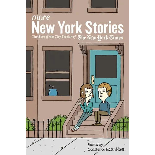 More New York Stories: The Best of the City Section of the New York Times
