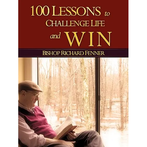 100 Lessons to Challenge Life and Win