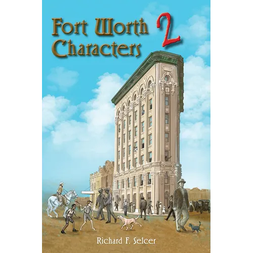 Fort Worth Characters 2: Volume 10