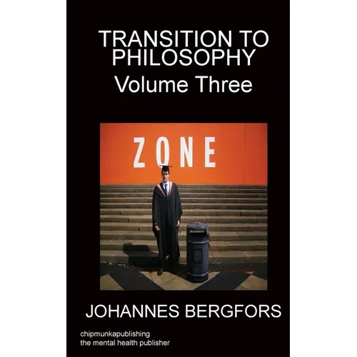 Transition to Philosophy Volume Three