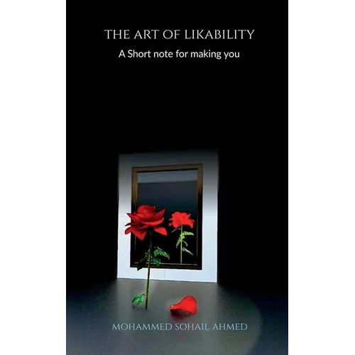 The Art of Likability: : A short note for making you