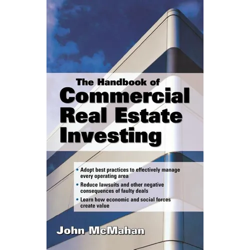 The Handbook of Commercial Real Estate Investing: State of the Art Standards for Investment Transactions, Asset Management, and Financial Reporting