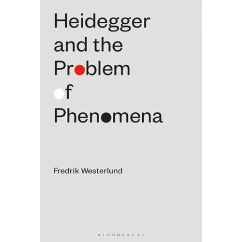 Heidegger and the Problem of Phenomena