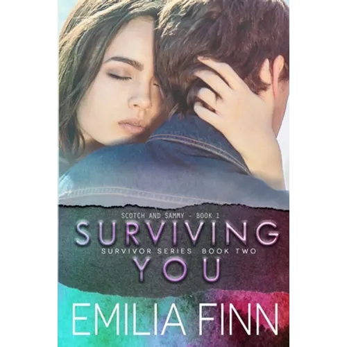 Surviving You: Scotch and Sammy - Book 1