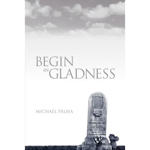 Begin in Gladness