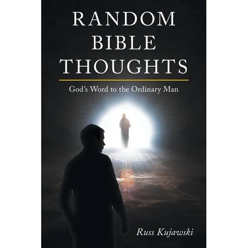 Random Bible Thoughts: God's Word to the Ordinary Man