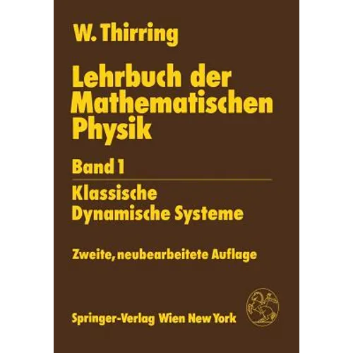 Lehrbuch Der Mathematischen Physik: Band 1: Klassische Dynamische Systeme