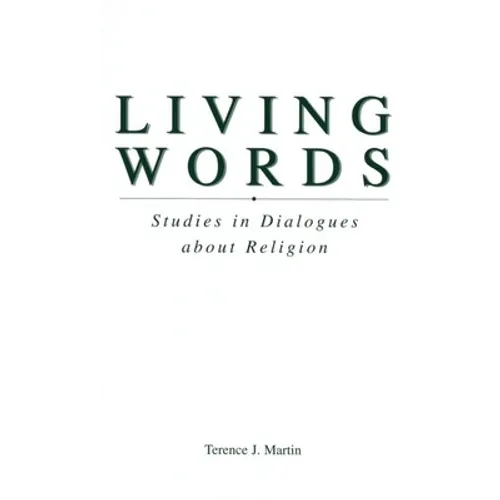 Living Words: Studies in Dialogues about Religion