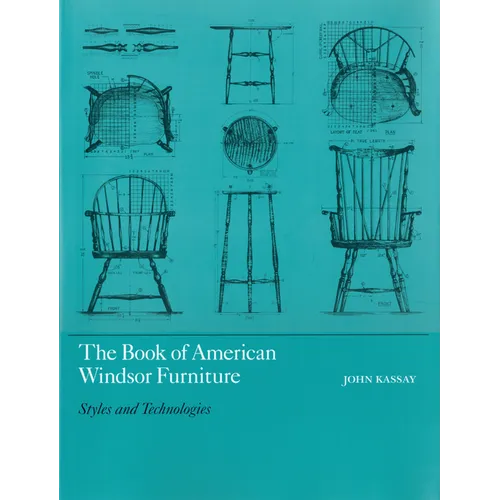 The Book of American Windsor Furniture: Styles and Technologies