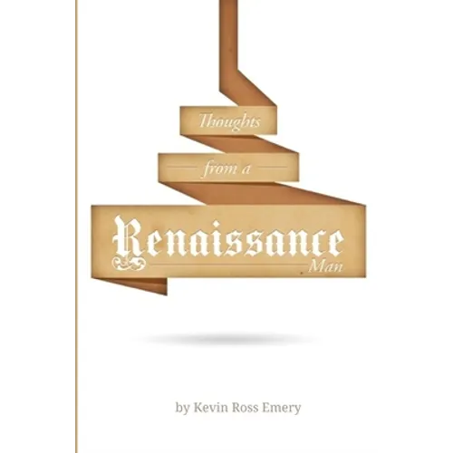 Thoughts from a Renaissance Man