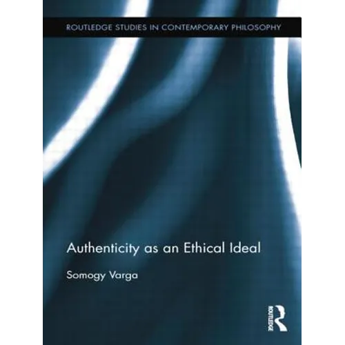 Authenticity as an Ethical Ideal