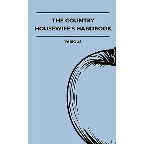 The Country Housewife's Handbook