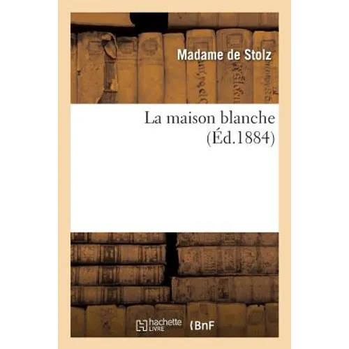 La Maison Blanche