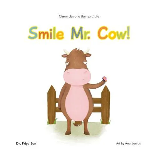 Chronicles of a Barnyard Life: Smile Mr. Cow!