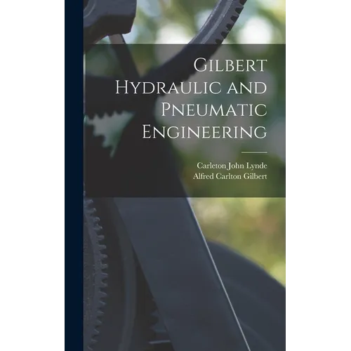 Gilbert Hydraulic and Pneumatic Engineering
