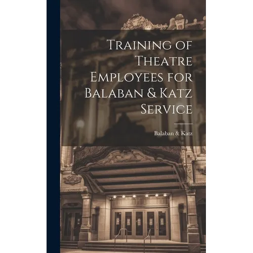 Training of Theatre Employees for Balaban & Katz Service