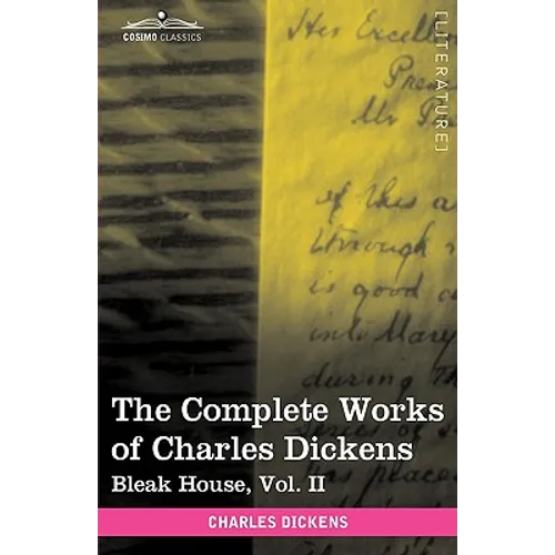 The Complete Works of Charles Dickens (in 30 Volumes, Illustrated): Bleak House, Vol. II