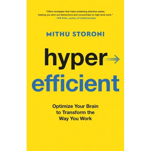 Hyperefficient: Optimize Your Brain to Transform the Way You Work