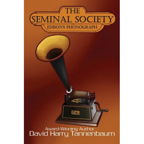 The Seminal Society: Edison's Phonograph