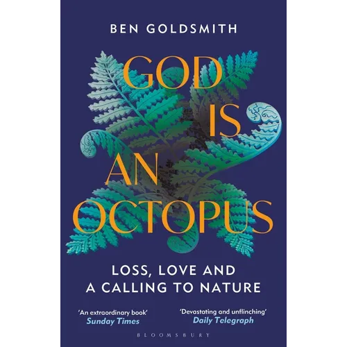 God Is an Octopus: Loss, Love and a Calling to Nature