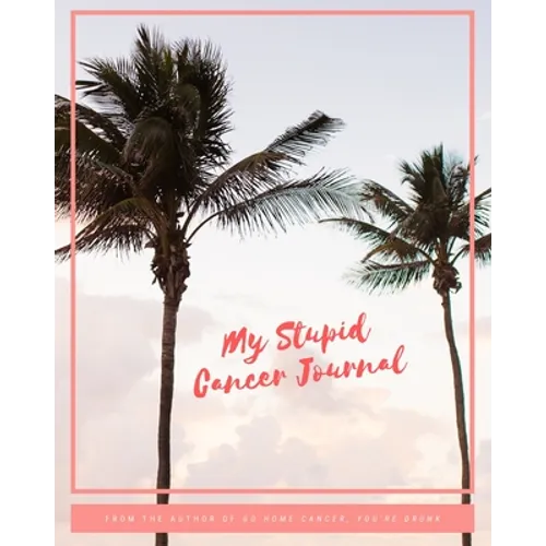 My Stupid Cancer Journal