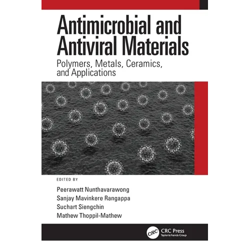 Antimicrobial and Antiviral Materials: Polymers, Metals, Ceramics, and Applications