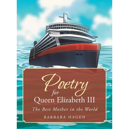 Poetry for Queen Elizabeth III: The Best Mother in the World