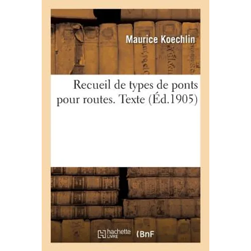 Recueil de types de ponts pour routes. Texte