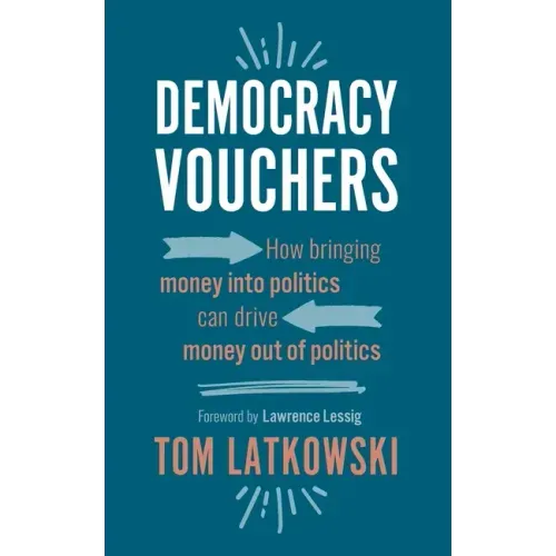 Democracy Vouchers: How bringing money into politics can drive money out of politics