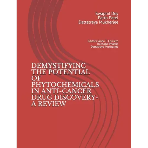 Demystifying the Potential of Phytochemicals in Anti-Cancer Drug Discovery-A Review