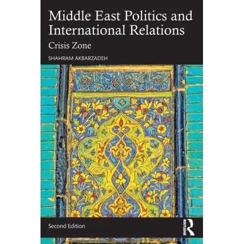 Middle East Politics and International Relations: Crisis Zone