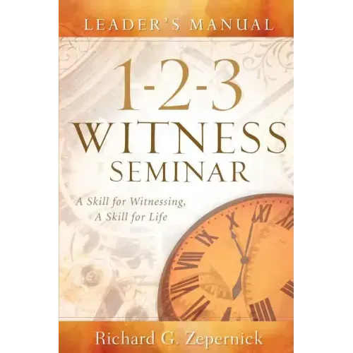 1-2-3 Witness Seminar Leader's Manual