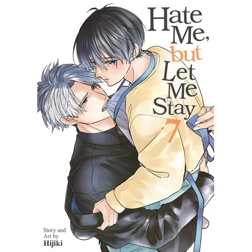 Hate Me, But Let Me Stay Vol. 7