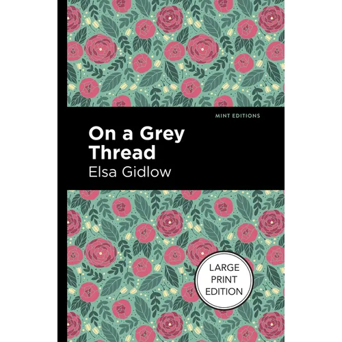 On a Grey Thread: Large Print Edition
