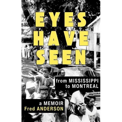 Eyes Have Seen: From Mississippi to Montreal