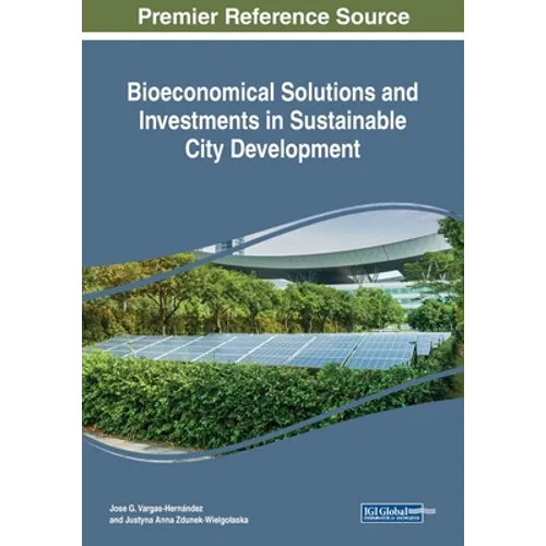 Bioeconomical Solutions and Investments in Sustainable City Development