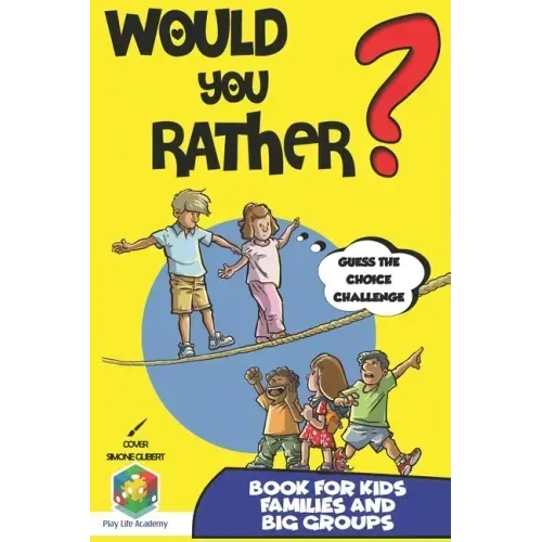 Would You Rather? Book for Kids: Guess the Choice Challenge, Answer The Hilarious, Silly, Questions and Be the Best at Guessing the Right Choice. Gift