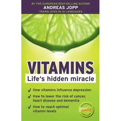 Vitamins. Life´s hidden miracle.