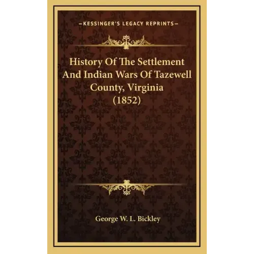 History of the Settlement and Indian Wars of Tazewell County, Virginia (1852)