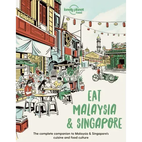 Lonely Planet Eat Malaysia and Singapore