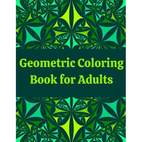 Geometric Coloring Book for Adults: Professional Artist Coloring Book