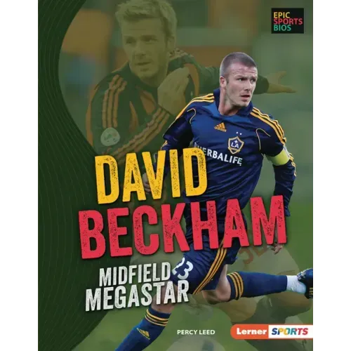 David Beckham: Midfield Megastar