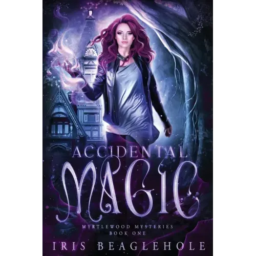 Accidental Magic: Myrtlewood Mysteries book 1