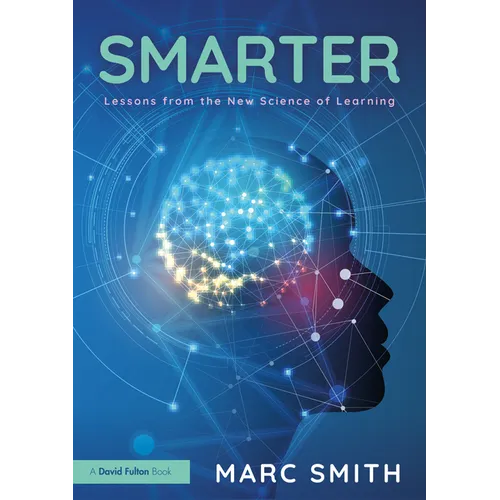 Smarter: Lessons from the New Science of Learning