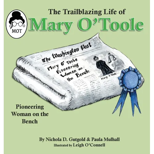 The Trailblazing Life of Mary O'Toole: A Pioneering Woman on the Bench