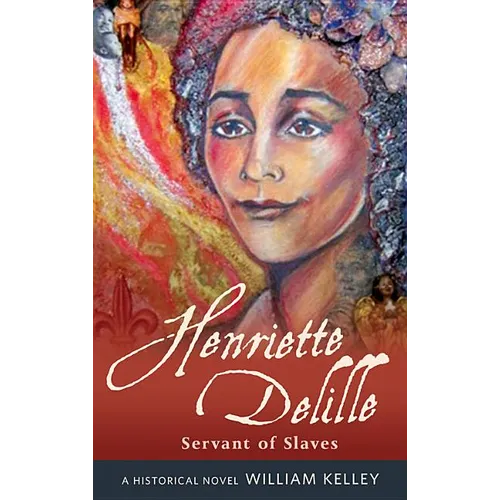 Henriette Delille Servant of Slaves